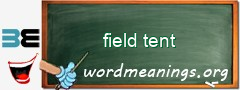 WordMeaning blackboard for field tent